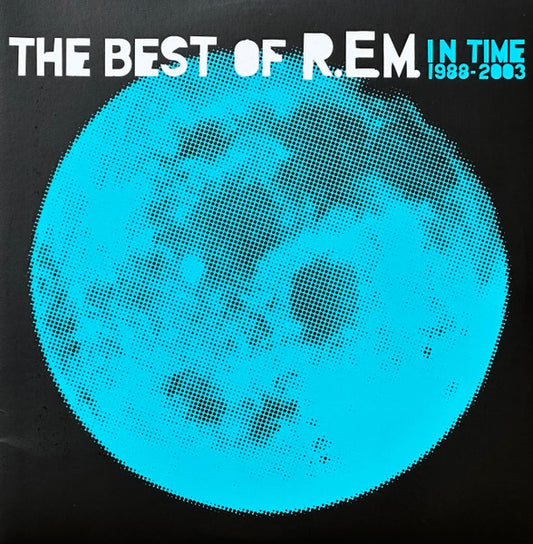 The Best Of R.E.M. In Time 1988-2003