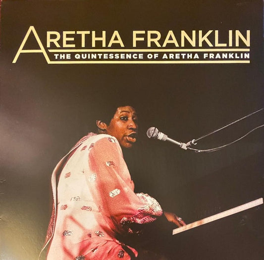 The Quintessence Of Aretha Franklin