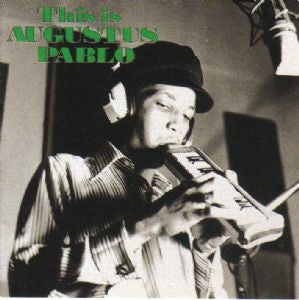 This Is Augustus Pablo